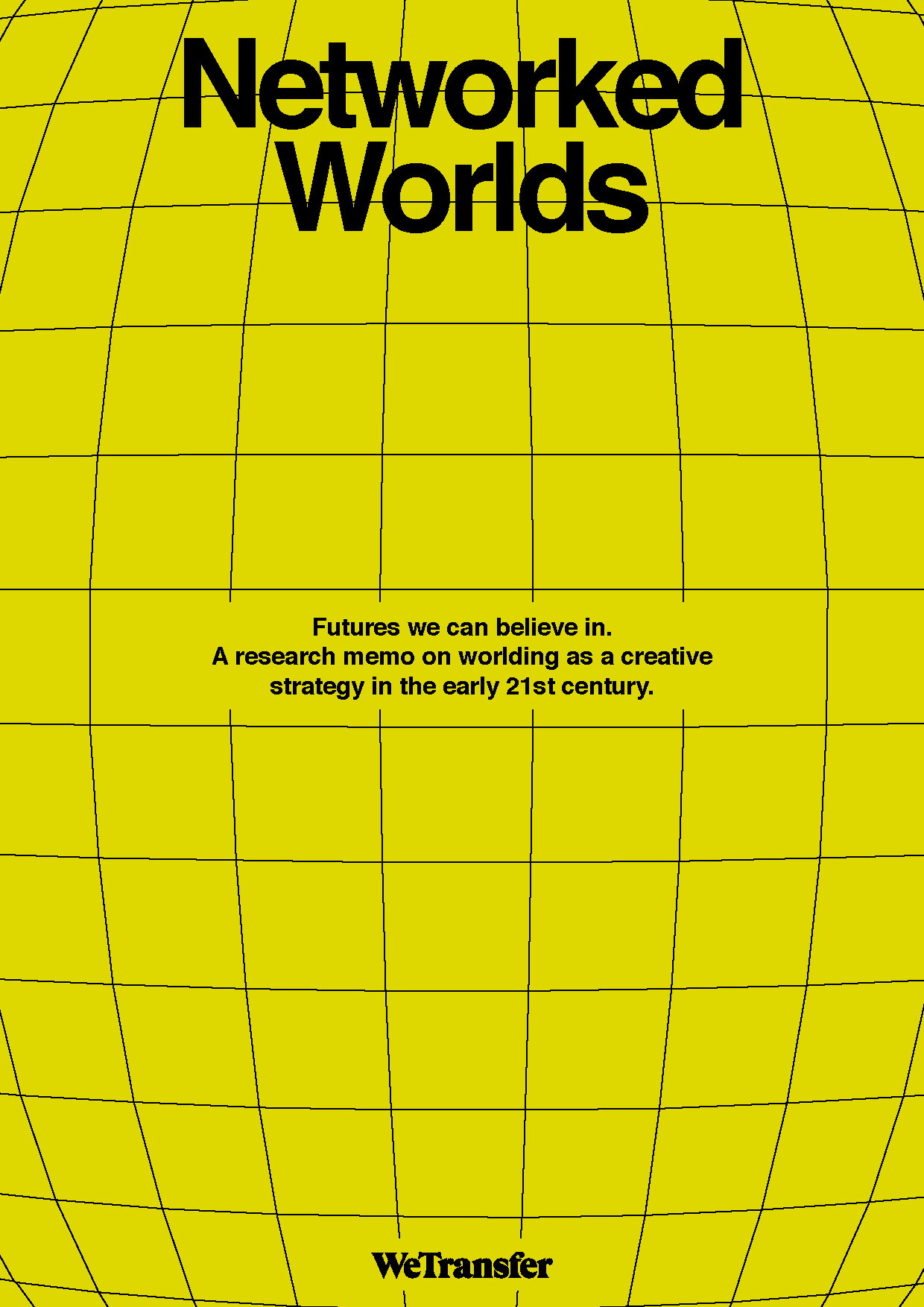 Final memo in Networked Culture trilogy explores ‘worlding’ as a creative strategy in the 21st century